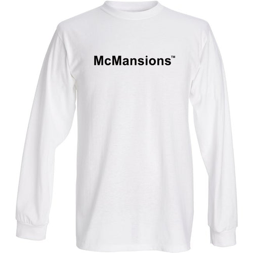 McMansions™ Long Sleeve Shirt