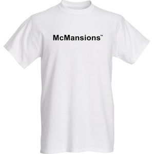 McMansions™ T-Shirt