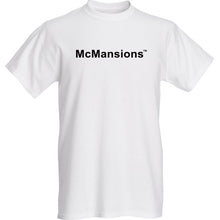 Load image into Gallery viewer, McMansions™ T-Shirt